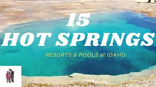 15 Hot Springs Resorts and Pools at Idaho [upl. by Eilrak]