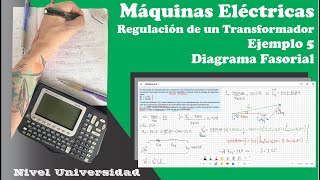 Regulación en un transformador Monofasico Máquinas Eléctricas Transformadores y diagrama fasorial [upl. by Ramburt]