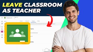 How To Leave Google Classroom As Teacher StepbyStep Guide [upl. by Formenti]