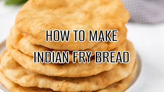 How to make Indian Fry Bread Quick and Easy Recipe [upl. by Rolat]