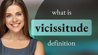 Vicissitude — meaning of VICISSITUDE [upl. by Chester]