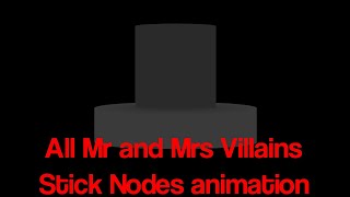 All Mr And Mrs VillainsStick Nodes Animation [upl. by Myrtia]