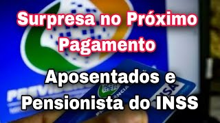 Aposentados e Pensionista do INSS Surpresa no Próximo Pagamento [upl. by Buyers946]