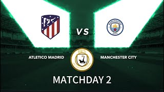 Atletico Madrid vs Manchester City [upl. by Nohsar647]