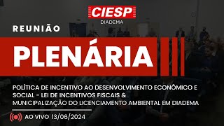 Plenária Política de Incetivo ao Desenvolvimento Econômica e Social amp Licenciamento Ambiental [upl. by Nemrak]