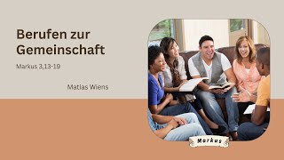 07042024 Berufen zur Gemeinschaft Matias Wiens [upl. by Melda]