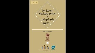 los jueces ideología política y vida privada – parte 1 [upl. by Ailima]