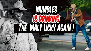 Mumbles is drinking the Malt Licky again [upl. by Gerc]