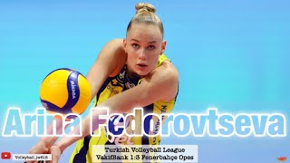 Arina Fedorovtseva │ ACE Queen │ VAKIFBANK vs FENERBAHÇE OPET │ Turkish Volleyball League 202324 [upl. by Bala]