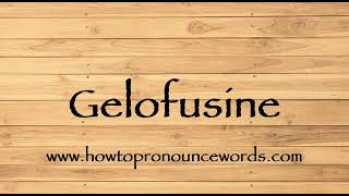 How To Pronounce Gelofusine  How To say Gelofusine New Video [upl. by Kilan]