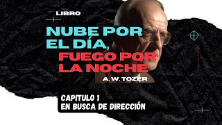 EN BUSCA DE DIRECCIÓN A W TOZER [upl. by Tyne435]