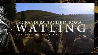 Le Grandi Battaglie di Roma WATLING The fall of Budicca  Ita HD [upl. by Portugal]