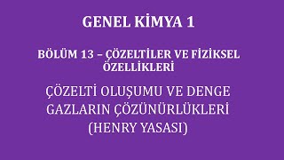 Genel Kimya 1Bölüm 13 Çözeltiler ve Fiziksel Özellikleri Çözelti Oluşumu ve Denge [upl. by Gershom]