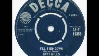 Gary Mills  Ill Step Down  1961 [upl. by Sualocin]