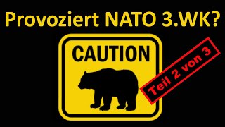 Provoziert die NATO den Dritten Weltkrieg  Teil 2 von 3 [upl. by Yarrum]