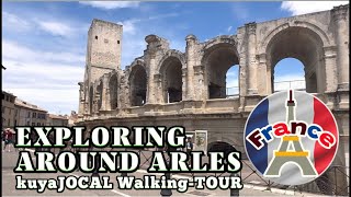 EXPLORING AROUND ARLES FRANCE 🇫🇷 kuyaJOCAL Walking TOUR 2024 [upl. by Adner142]