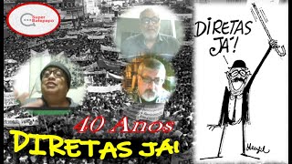 Diretas Já 40 Anos Eu quero votar para Presidente [upl. by Bessy357]