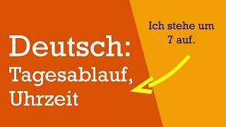 Learn German  Deutsch lernen A1 3  Tagesablauf Uhrzeit Dialoge für Anfänger [upl. by Natfa]