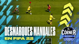 HAZ ESTOS DESMARQUES MANUALES PARA ROMPER LA DEFENSA RIVAL EN FIFA 22  EL CÓRNER [upl. by Yleoj]