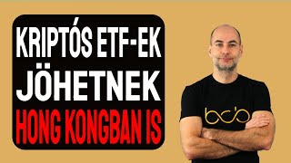 KRIPTÓS ETFEK JÖHETNEK HONG KONGBAN IS Részletek [upl. by Atikahs129]