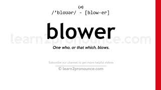 Pronunciation of Blower  Definition of Blower [upl. by Stargell320]