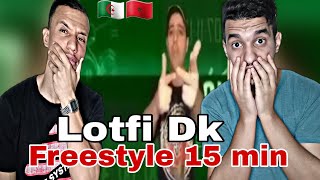 LOTFI DK  FREESTYLE 15 MIN REACTION🇲🇦🇩🇿 بدووون توقف🔥🔥 [upl. by Benia]