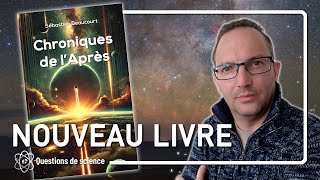 ⭐ LES CHRONIQUES DE L’APRÈS  Mon nouveau recueil de sciencefiction est disponible [upl. by Reinaldos]