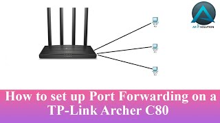 How to set up Port Forwarding on a TPLink Archer C80 [upl. by Quintilla]