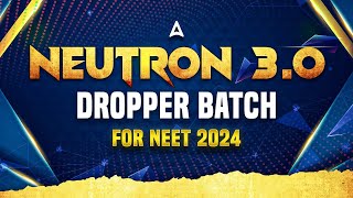 NEUTRON 30 DROPPER BATCH FOR NEET 2024  BY SANKALP BHARAT [upl. by Ydaj842]