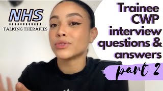 P2 MY TRAINEE CYP INTERVIEW QUESTIONS amp ANSWERS  IAPT Talking Therapies interview [upl. by Esor803]