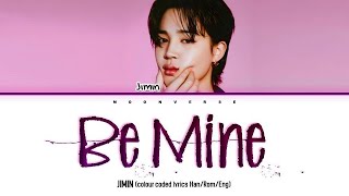 JIMIN 지민 Be Mine Lyrics [upl. by Wilek]