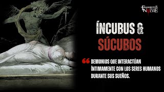 Entidades Espectrales Íncubos y súcubos  Fragmentos de la Noche [upl. by Ahsenav]