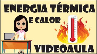 Energia Térmica e Calor [upl. by Ahseinar107]