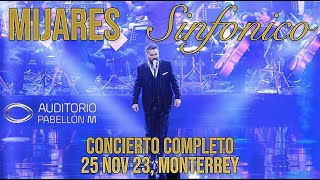 Concierto Completo Mijares Sinfónico Auditorio Pabellón M Monterrey Mexico 25 Nov 23 En Vivo Live [upl. by Ihcego]