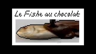 Le Fishe au chocolat 10 hours 8 bits [upl. by Ainot]