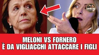 Meloni vs Fornero  è da vigliacchi attaccare i figli [upl. by Elena735]