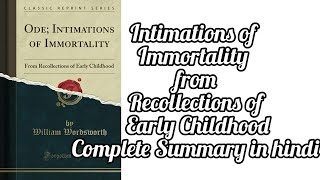 Intimations of Immortality from Recollections of Early Childhood Complete Summary in hindi [upl. by Stauffer653]