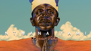 Oskido amp Yallunder  Ntwana Yami Feat XWise CwengaBass Lyric Video [upl. by Lokkin581]