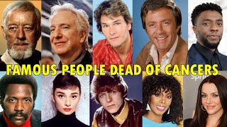 FAMOUS PEOPLE DEAD OF CANCER PART 1  19612023 [upl. by Eanore]