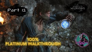 Black Myth Wukong 100 Platinum Walkthrough Part 12 [upl. by Maclay]