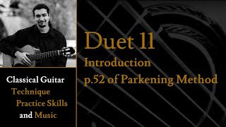 Duet 11 Introduction  p52 of Christopher Parkening Classical Guitar Method Vol1 [upl. by Yrogerg843]