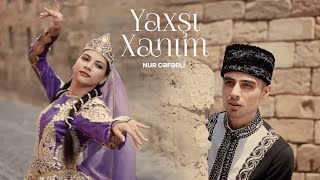 Nur Cəfərli — Yaxşı Xanım Rəsmi Musiqi Videosu [upl. by Nilyad971]