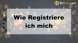 BitHarvest  Wie Registriere ich mich [upl. by Ahsoym]