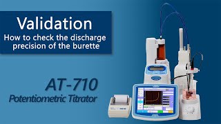 AT710 Potentiometric Titrator Burette Capacity Validation Tutorial [upl. by Inanak]