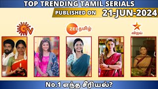 21 JUN Top Trending Tamil Serials Of This Week TRP Of this Week Tamil Serials Sun TV Vijay TV Zee [upl. by Destinee]