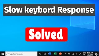 Fix slow keyboard response windows 10 [upl. by Yale710]