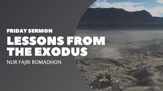 Friday Sermon Lessons From The Exodus  Ust Nur Fajri Romadhon [upl. by Ellertnom]