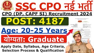 SSC CPO Recruitment 2024  SSC CPO New Notification 2024  Age Syllabus amp Selection Process Details [upl. by Waterer459]