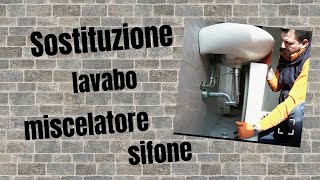 Come sostituire lavabo miscelatore e sifone [upl. by Supmart95]