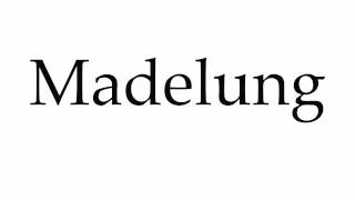 How to Pronounce Madelung [upl. by Learsiy89]